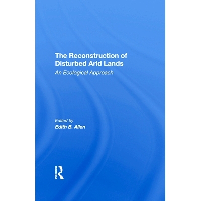 预订 The Reconstruction of Disturbed Arid Lands: An Ecological Approach: 9780367295462