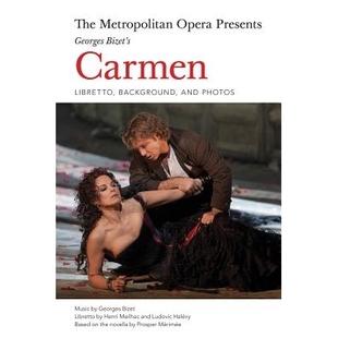 Opera 乔治·比 大都会歌剧院呈现 Libretto The Metropolitan Background Georges Presents Photos 预订 Bizet’s and Carmen