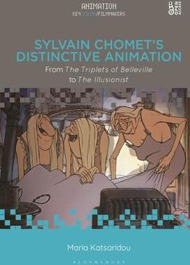 [预订]Sylvain Chomet’s Distinctive Animation: From the Triplets of Belleville to the Illusionist 9781501363993