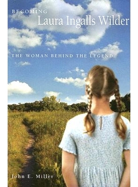 预订 Becoming Laura Ingalls Wilder: The Woman Behind the Legend: 9780826216489