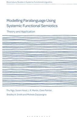 [预订]Modelling Paralanguage Using Systemic Functional Semiotics: Theory and Application 9781350074903