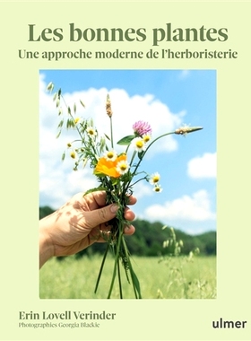 预订 Les bonnes plantes : une approche moderne de l’herboristerie 好植物：现代草药学方法: 9782379222573