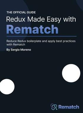 [预订]Redux Made Easy with Rematch 9781801076210