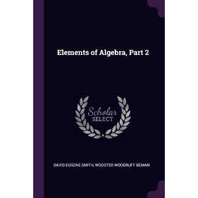 预订 Elements of Algebra, Part 2: 9781377417516