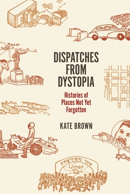 【预订】Dispatches from Dystopia 9780226242798