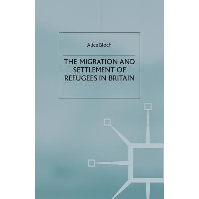 预订 The Migration and Settlement of Refugees in Britain: 9781349429035