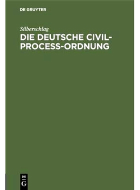 预订 Die Deutsche Civil-Proceß-Ordnung: Betrachtet mit Rücksicht auf den amtlichen Entwurf und auf die Baiersche Proce
