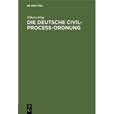 预订 Die Deutsche Civil-Proceß-Ordnung: Betrachtet mit Rücksicht auf den amtlichen Entwurf und auf die Baiersche Proce