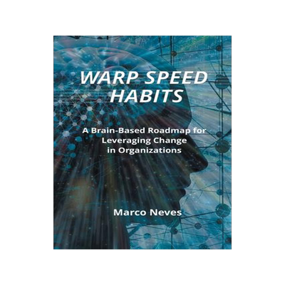 [预订]Warp Speed Habits: A Brain-Based Roadmap for Leveraging Change in Organizations 9781637425060