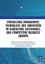 [预订]Synergizing Management, Technology and Innovation in Generating Sustainable and Competitive Business 9780367687588