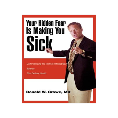 预订 Your Hidden Fear Is Making You Sick: Understanding the Instinct/Intellect/Body