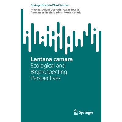 预订 Lantana Camara: Ecological and Bioprospecting Perspectives 马缨丹:生态与生物勘探前景: 9783032038364