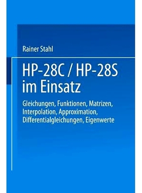 预订 HP-28C / HP-28S im Einsatz: Gleichungen Funktionen Matrizen Interpolation Approximation Differentialgleichungen Eig
