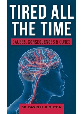 预订 Tired All The Time: Causes, Consequences and Cures: 9781068359743