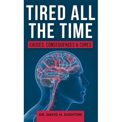预订 Tired All The Time: Causes, Consequences and Cures: 9781068359743