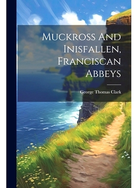 预订 Muckross And Inisfallen, Franciscan Abbeys: 9781021231437