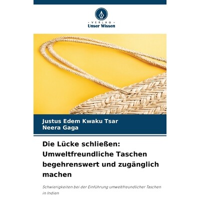 预订 Die Lücke schließen: Umweltfreundliche Taschen begehrenswert und zugänglich machen: Schwierigkeiten bei der Einf