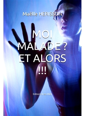 预订 Moi malade ? Et alors !!! 我有病吗？进而！！！: 9782494282131