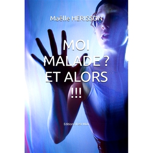 malade alors 9782494282131 预订 我有病吗？进而 Moi