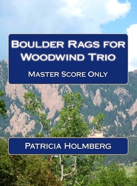 预订 Boulder Rags for Woodwind Trio: Arranged by the Composer: 9781493529377