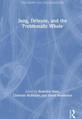 【预订】Jung, Deleuze, and the Problematic Whole