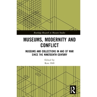 Conflict Museums and Century 现代性 预订 Nineteenth Collections Modernity since War 博物馆 the