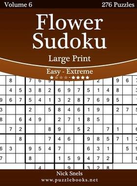[预订]Flower Sudoku Large Print - Easy to Extreme - Volume 6 - 276 Logic Puzzles 9781507501849