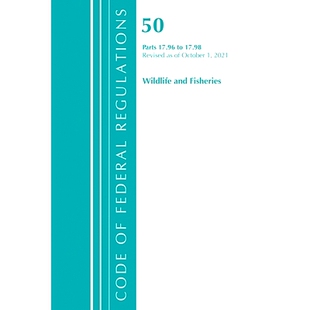 October Code 2021 Title and 17.96 Wildlife Revised 联邦法规 Federal 17.98 Regulations Fisheries 预订