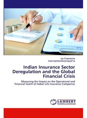 预订 Indian Insurance Sector Deregulation and the Global Financial Crisis：Measuring the Impact on the Operational and F