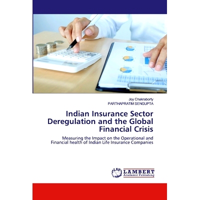 预订 Indian Insurance Sector Deregulation and the Global Financial Crisis：Measuring the Impact on the Operational and F