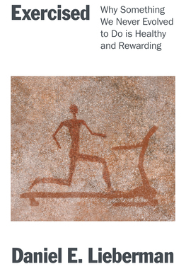 【预订】Exercised: Why Something We Never Evolved to Do Is Healthy and Rewarding