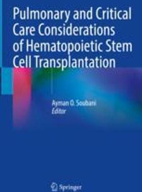 [预订]Pulmonary and Critical Care Considerations of Hematopoietic Stem Cell Transplantation 9783031287961