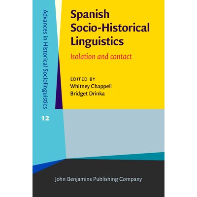 预订 Spanish Socio-Historical Linguistics: Isolation and contact. 西班牙社会历史语言学：隔离和接触: 9789027208644