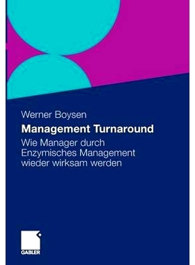 预订 Management Turnaround: Wie Manager durch Enzymisches Management wieder wirksam werden: 9783834916105