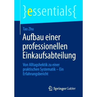 预订 Aufbau einer professionellen Einkaufsabteilung: Von Alltagshektik zu einer praktischen Systematik - Ein Erfahrungsb