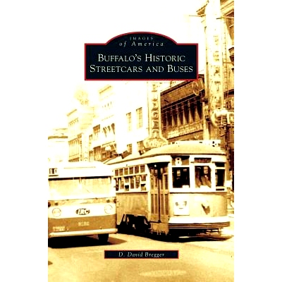 预订 Buffalo’s Historic Streetcars and Buses: 9781531636852