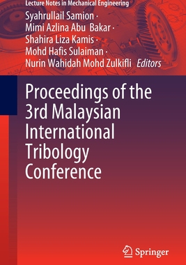 【预订】Proceedings of the 3rd Malaysian International Tribology Conference 9789811699481