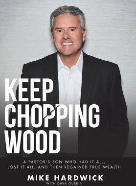 [预订]Keep Chopping Wood: A Preacher’s Son Who Had It All, Lost It All, and Then Regained True Wealth 9781512748970