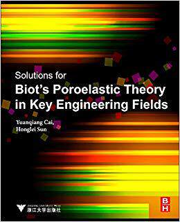 【预售】Solutions for Biot’s Poroelastic Theory in Key Engineering Fields