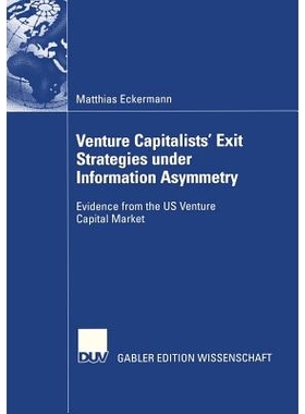 预订 Venture Capitalists’ Exit Strategies under Information Asymmetry: Evidence from the US Venture Capital Market: 978