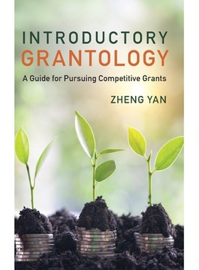 预订 Introductory Grantology: A Guide for Pursuing Competitive Grants 资助学入门：竞争性资助申请指南: 9781009381376