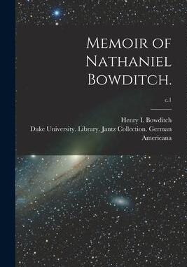 [预订]Memoir of Nathaniel Bowditch.; c.1 9781015307506