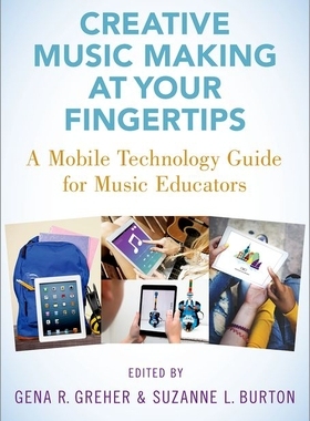 【预订】Creative Music Making at Your Fingertips 9780190078126