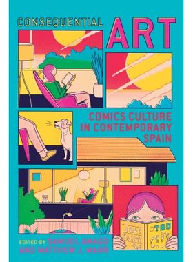 预订 Consequential Art: Comics Culture in Contemporary Spain 结果性艺术：当代西班牙的漫画文化: 9781487505035