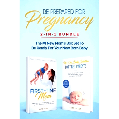 预订 Be Prepared for Pregnancy: 2-in-1 Bundle: First-Time Mom: What to Expect When You’re Expecting + No-Cry Baby Sleep