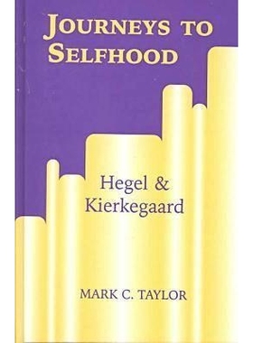 预订 Journeys to Selfhood: Hegel and Kierkegaard, 2/e: 9780823220588