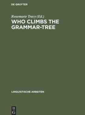 【预订】Who Climbs the Grammar-Tree 9783484302815
