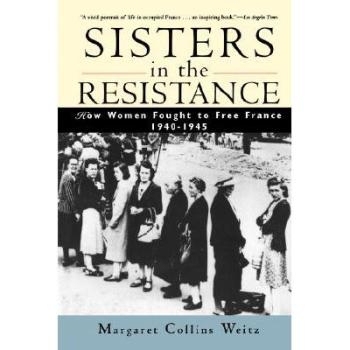 预订 Sisters In The Resistance: How Women Fought To Free France, 1940-1945: 9780471196983