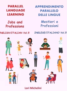 预订 Parallel Language Learning - Jobs and Professions / Apprendimento Parallelo delle Lingue - Mestieri e Professioni: