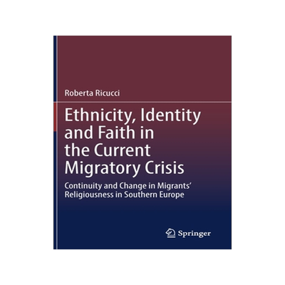 预订 Ethnicity, Identity and Faith in the Current Migratory Crisis